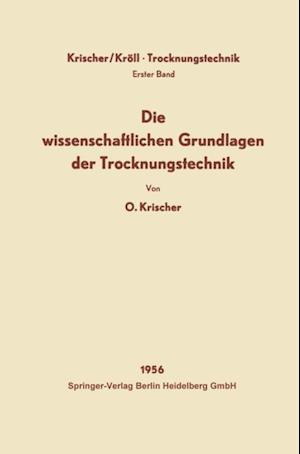 Die wissenschaftlichen Grundlagen der Trocknungstechnik