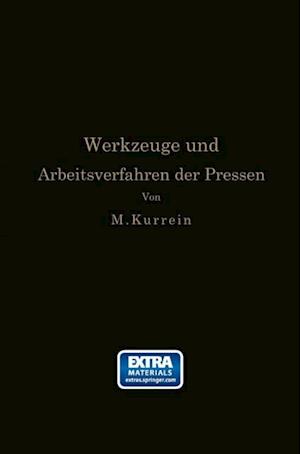 Die Werkzeuge und Arbeitsverfahren der Pressen