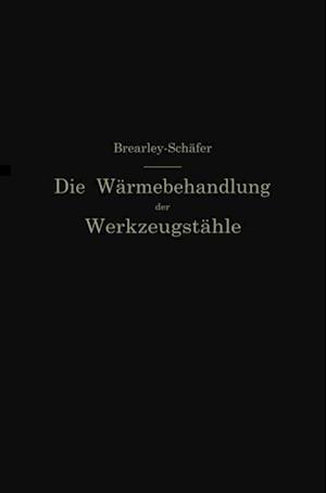 Die Wärmebehandlung der Werkzeugstähle