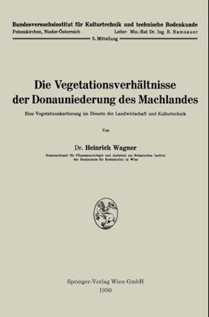 Die Vegetationsverhältnisse der Donauniederung des Machlandes