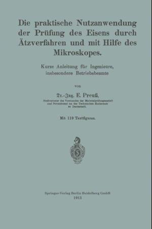 Die praktische Nutzanwendung der Prüfung des Eisens durch Ätzverfahren und mit Hilfe des Mikroskopes