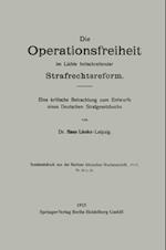 Die Operationsfreiheit im Lichte fortschreitender Strafrechtsreform