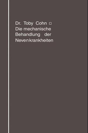 Die mechanische Behandlung der Nervenkrankheiten