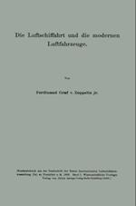 Die Luftschiffahrt und die modernen Luftfahrzeuge