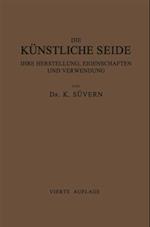 Die Künstliche Seide ihre Herstellung, Eigenschaften und Verwendung