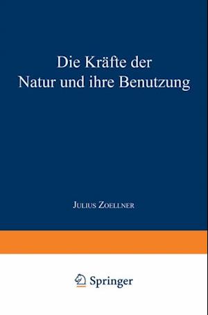 Die Kräfte der Natur und ihre Benutzung