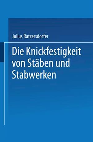 Die Knickfestigkeit von Stäben und Stabwerken