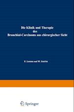 Die Klinik und Therapie des Bronchial-Carcinoms aus chirurgischer Sicht