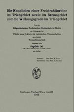 Die Kennlinien einer Freistrahlturbine im Triebgebiet sowie im Bremsgebiet und die Wirkungsgrade im Triebgebiet