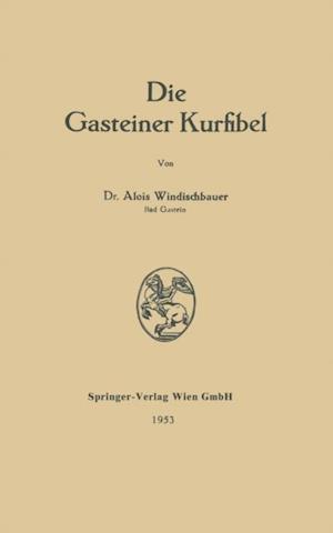 Die Gasteiner Kurfibel