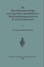 Die Entwicklungsgrundzüge der industriellen spanabhebenden Metallbearbeitungstechnik im 18. und 19. Jahrhundert