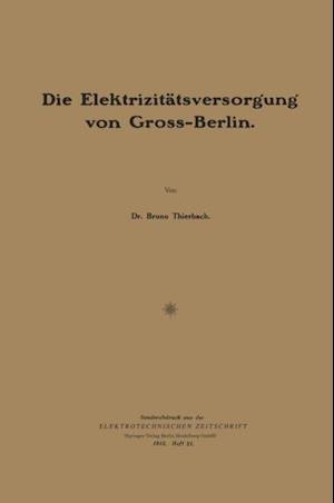 Die Elektrizitätsversor?un? von Gross-Berlin