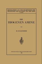 Die Biogenen Amine und Ihre Bedeutung für die Physiologie und Pathologie des Pflanzlichen und Tierischen Stoffwechsels