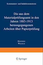 Die aus dem Materialprüfungsamt in den Jahren 1885–1913 herausgegangenen Arbeiten über Papierprüfung