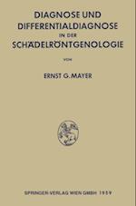 Diagnose und Differentialdiagnose in der Schädelröntgenologie