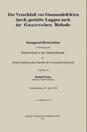 Der Verschluß von Gaumendefekten durch gestielte Lappen nach der Ganzerschen Methode