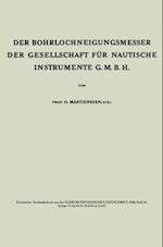 Der Bohrlochneigungsmesser der Gesellschaft für nautische Instrumente G. m. b. H.