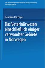 Das Veterinärwesen einschließlich einiger verwandter Gebiete in Serbien. Das Veterinärwesen einschließlich einiger verwandter Gebiete in Norwegen