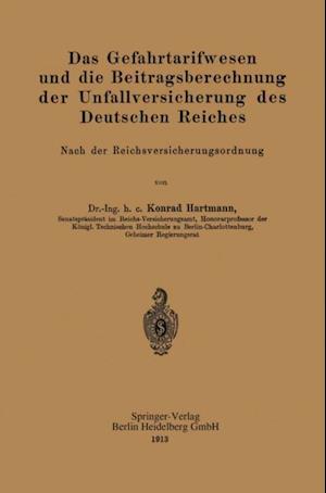 Das Gefahrtarifwesen und die Beitragsberechnung der Unfallversicherung des Deutschen Reiches