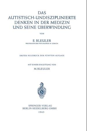 Das Autistisch-Undisziplinierte Denken in der Medizin und Seine Überwindung