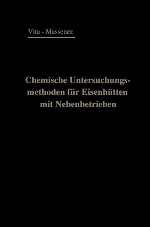 Chemische Untersuchungsmethoden für Eisenhütten und deren Nebenbetriebe