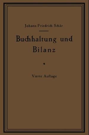 Buchhaltung und Bilanz auf wirtschaftlicher, rechtlicher und mathematischer Grundlage für Juristen, Ingenieure, Kaufleute und Studierende der Privatwirtschaftslehre, mit Anhängen über „Bilanzverschleierung“ und „Teuerung Geldentwertung und Bilanz“