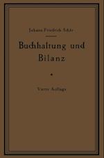 Buchhaltung und Bilanz auf wirtschaftlicher, rechtlicher und mathematischer Grundlage für Juristen, Ingenieure, Kaufleute und Studierende der Privatwirtschaftslehre, mit Anhängen über „Bilanzverschleierung“ und „Teuerung Geldentwertung und Bilanz“