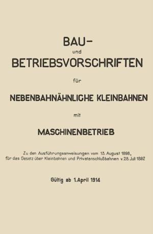 Bau- und Betriebsvorschriften für Nebenbahnähnliche Kleinbahnen mit Maschinenbetrieb