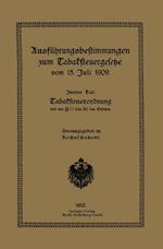 Ausführungsbestimmungen zum Tabaksteuergesetze vom 15. Juli 1909