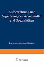 Aufbewahrung und Signierung der Arzneimittel und Spezialitäten