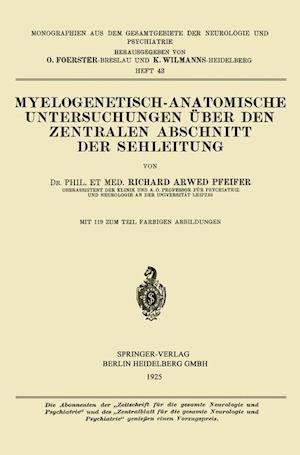 Myelogenetisch-Anatomische Untersuchungen Über Den Zentralen Abschnitt Der Sehleitung