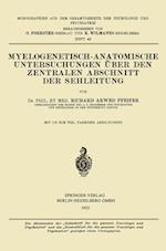 Myelogenetisch-Anatomische Untersuchungen Über Den Zentralen Abschnitt Der Sehleitung