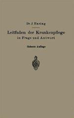 Leitfaden Der Krankenpflege in Frage Und Antwort