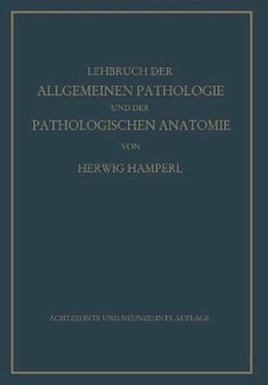 Lehrbuch der allgemeinen Pathologie und der pathologischen Anatomie