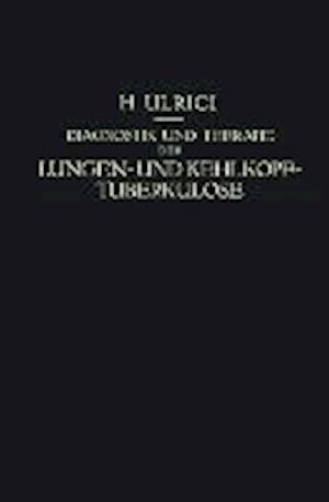 Diagnostik Und Therapie Der Lungen- Und Kehlkopf-Tuberkulose