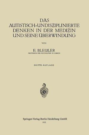 Das Autistisch-Undis&#438;iplinierte Denken in Der Medi&#438;in Und Seine Überwindung