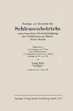 Beiträge zur Kenntnis des Schleusenbetriebs unter besonderer Berücksichtigung der Verhältnisse am Rhein-Herne-Kanal