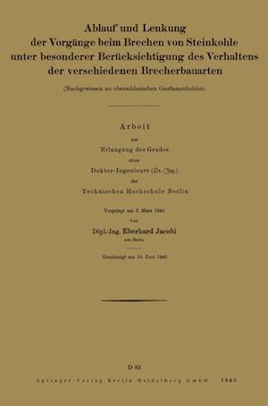 Ablauf Und Lenkung Der Vorgänge Beim Brechen Von Steinkohle Unter Besonderer Berücksichtigung Des Verhaltens Der Verschiedenen Brecherbauarten