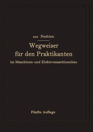 Wegweiser für den Praktikanten im Maschinen- und Elektromaschinenbau