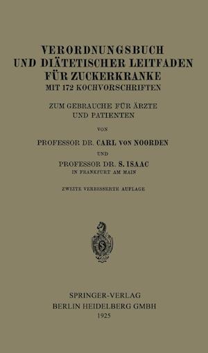 Verordnungsbuch und Diätetischer Leitfaden für Zuckerkranke mit 172 Kochvorschriften
