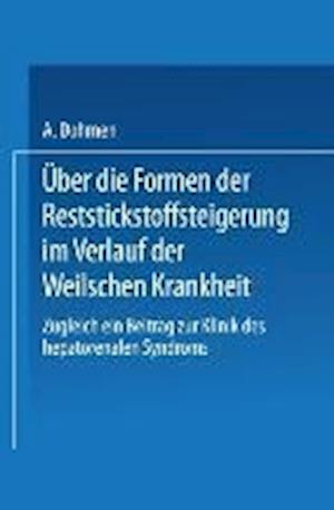 Über die Formen der Reststickstoffsteigerung im Verlauf der Weilschen Krankheit