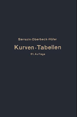 Taschenbuch Zum Abstecken Von Kreisbogen Mit Und Ohne Übergangsbogen Für Eisenbahnen, Straßen Und Kanäle