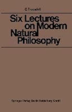 Six Lectures on Modern Natural Philosophy