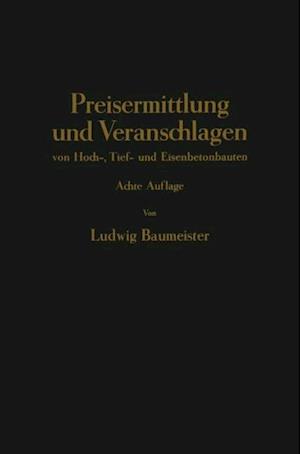 Preisermittlung und Veranschlagen von Hoch-, Tief- und Eisenbetonbauten