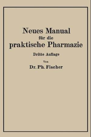 Neues Manual für die praktische Pharmazie