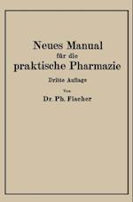 Neues Manual für die praktische Pharmazie