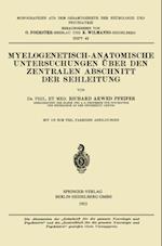 Myelogenetisch-Anatomische Untersuchungen über den Zentralen Abschnitt der Sehleitung