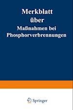 Merkblatt über Maßnahmen bei Phosphorverbrennungen