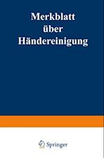 Merkblatt über Händereinigung bei der Herstellung und Verwendung von Farben