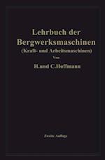 Lehrbuch der Bergwerksmaschinen